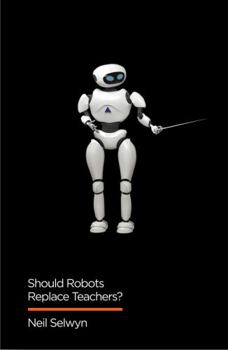 Paperback Should Robots Replace Teachers?: AI and the Future of Education Book