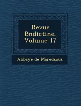 Paperback Revue B N Dictine, Volume 17 [French] Book