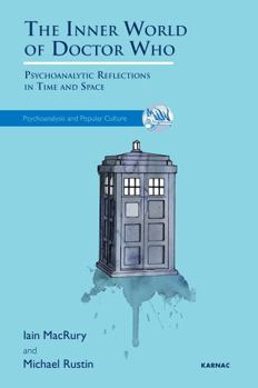 Paperback The Inner World of Doctor Who: Psychoanalytic Reflections in Time and Space Book