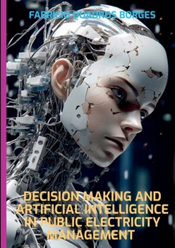 Paperback Decision Making And Artificial Intelligence In Public Elect Book