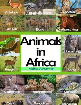 Paperback Animals In Africa: A Picture Book For Kids To Learn African Animals Book