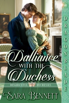 Dalliance with the Duchess - Book #3 of the Disgraceful Duchesses