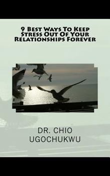 Paperback 9 Best Ways To Keep Stress Out Of Your Relationships Forever Book