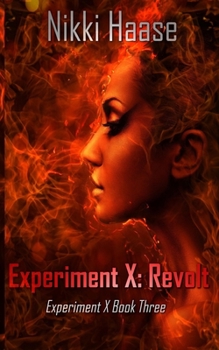 Experiment X: Revolt - Book #3 of the Experiment X