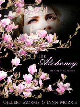 The Alchemy: Simone - Book #3 of the Creoles