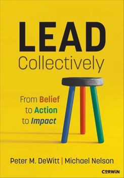 Paperback Lead Collectively: From Belief to Action to Impact Book