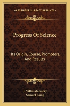 Paperback Progress Of Science: Its Origin, Course, Promoters, And Results Book