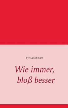 Paperback Wie immer, bloß besser [German] Book