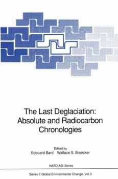 Paperback The Last Deglaciation: Absolute and Radiocarbon Chronologies Book