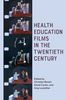 Hardcover Health Education Films in the Twentieth Century Book