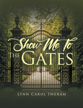 Paperback Show Me To The Gates Book