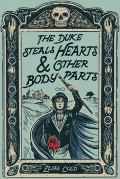 Hardcover The Duke Steals Hearts & Other Body Parts Book