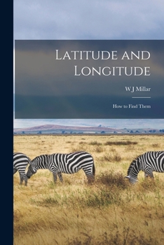 Paperback Latitude and Longitude: How to Find Them Book