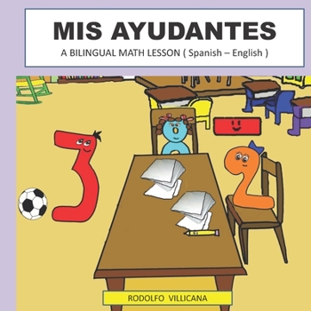 Paperback MIS Ayudantes: A BILINGUAL MATH LESSON ( Spanish - English ) [Spanish] Book
