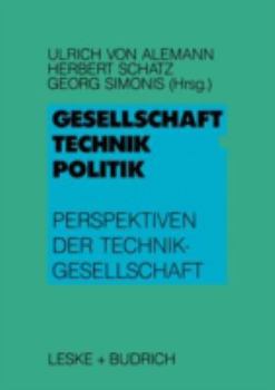 Paperback Gesellschaft -- Technik -- Politik: Perspektiven Der Technikgesellschaft [German] Book