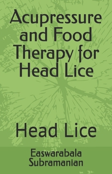 Paperback Acupressure and Food Therapy for Head Lice: Head Lice Book