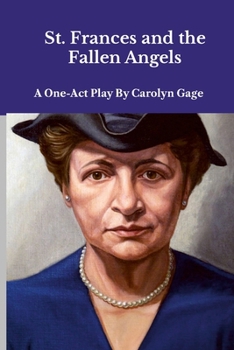 Paperback St. Frances and the Fallen Angels: A One-Act Play Book