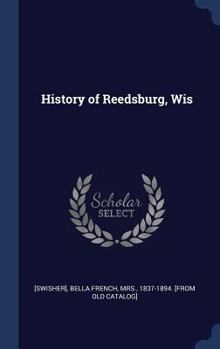 Hardcover History of Reedsburg, Wis Book
