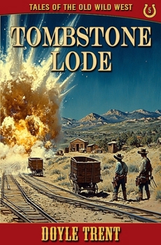 Paperback Tombstone Lode: Tales of the Old Wild West - Book 5 Book