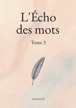 Paperback L'Écho des mots - Tome 3: Un mot, un poème [French] Book