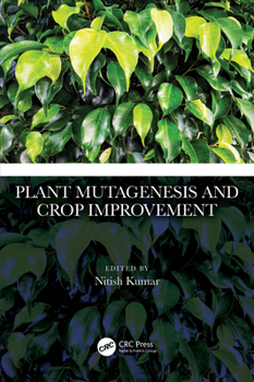 Hardcover Plant Mutagenesis and Crop Improvement Book