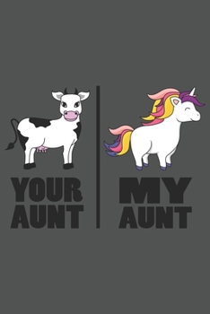 Your Aunt | My Aunt: Deine Tante Meine Tante Geschenk Einhorn Dina5 Liniert Notizbuch Tagebuch Planer Notizblock Kladde Journal Strazze
