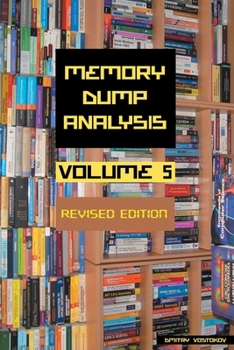 Paperback Memory Dump Analysis Anthology, Volume 5, Revised Edition Book