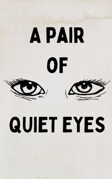 Paperback A Pair of Quiet Eyes Book
