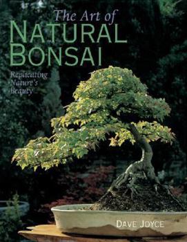 Paperback The Art of Natural Bonsai: Replicating Nature's Beauty Book
