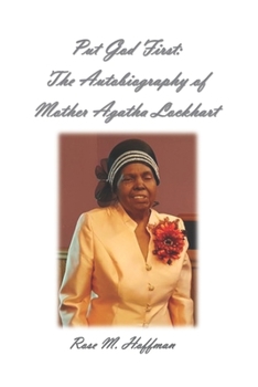 Paperback Put God First: The Autobiography of Mother Agatha Lockhart Book