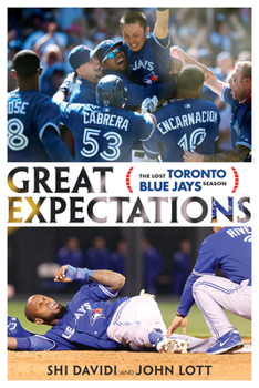 Paperback Great Expectations: The Lost Toronto Blue Jays Season Book