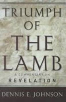 Hardcover Triumph of the Lamb: A Commentary on Revelation Book