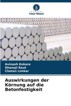 Auswirkungen der Körnung auf die Betonfestigkeit (German Edition)