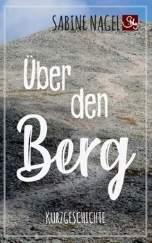 Paperback Über den Berg: Kurzgeschichte [German] Book