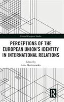 Hardcover Perceptions of the European Union's Identity in International Relations Book
