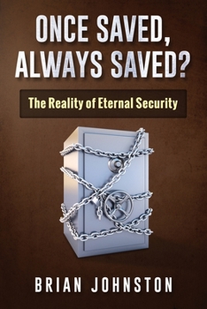 Paperback Once Saved, Always Saved?: The Reality of Eternal Security Book