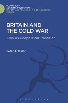 Hardcover Britain and the Cold War: 1945 as Geopolitical Transition Book