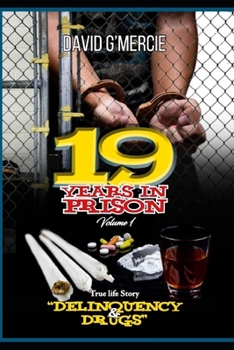 Paperback 19 Years in Prison: Delinquency & Drugs Book