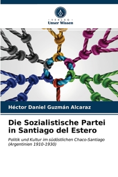 Paperback Die Sozialistische Partei in Santiago del Estero [German] Book