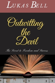 Paperback Outwitting the Devil: The Secret to Freedom and Success: Motivational Notebook, Journal, Diary (110 Pages, Blank, 6 x 9) Book