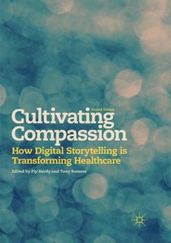 Paperback Cultivating Compassion: How Digital Storytelling Is Transforming Healthcare Book
