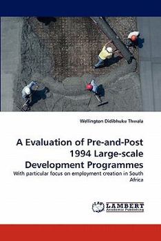 Paperback A Evaluation of Pre-and-Post 1994 Large-scale Development Programmes Book