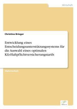 Entwicklung eines Entscheidungsunterstützungssystems für die Auswahl eines optimalen Kfz-Haftpflichtversicherungstarifs
