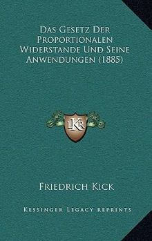 Paperback Das Gesetz Der Proportionalen Widerstande Und Seine Anwendungen (1885) [German] Book