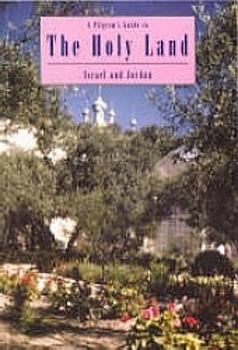 Paperback Pilgrims Guide to the Holy Land: Israel and Jordan Book