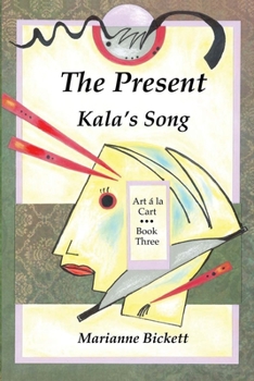 Paperback The Present: Kala's Song Book