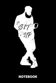 The Git Up Notebook: 100 Lined Pages 6X9 Inches Sketchbook Diary Journal For Men And Women Christmas Or Birthday Gift For Him And Her Funny Gift Idea For Office For School