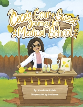 Hardcover Cece's Sour and Sweet Journey to Medical School Book