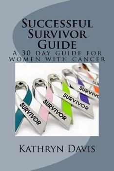 Paperback Successful Survivor Guide: 30 day devotional for women with cancer Book