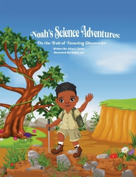 Paperback Noah's Science Adventures: On the Trail of Amazing Discoveries Book